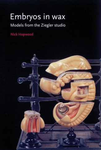 Embryos in wax: Models from the Ziegler studio